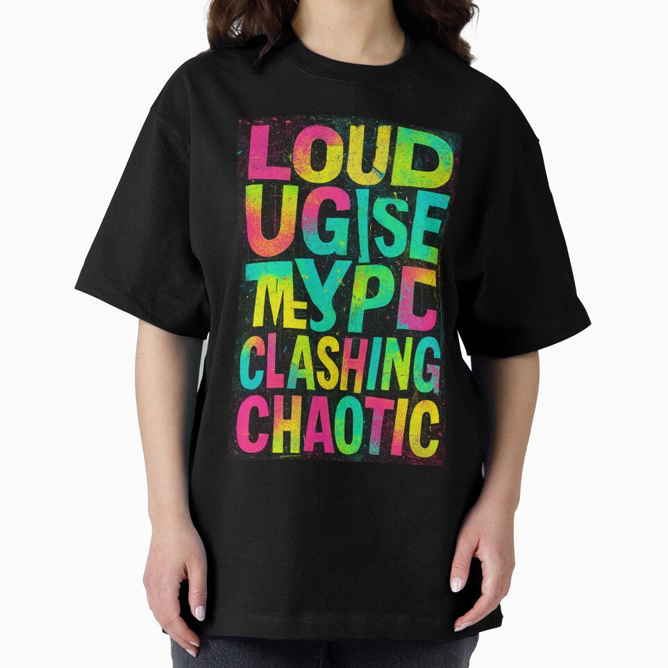 Loud & Messy Chaos by Paninides