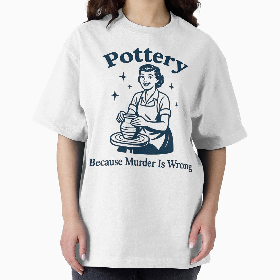 Funny Pottery - Pottery Because Murder is Wrong by ZBIFBOUETLA