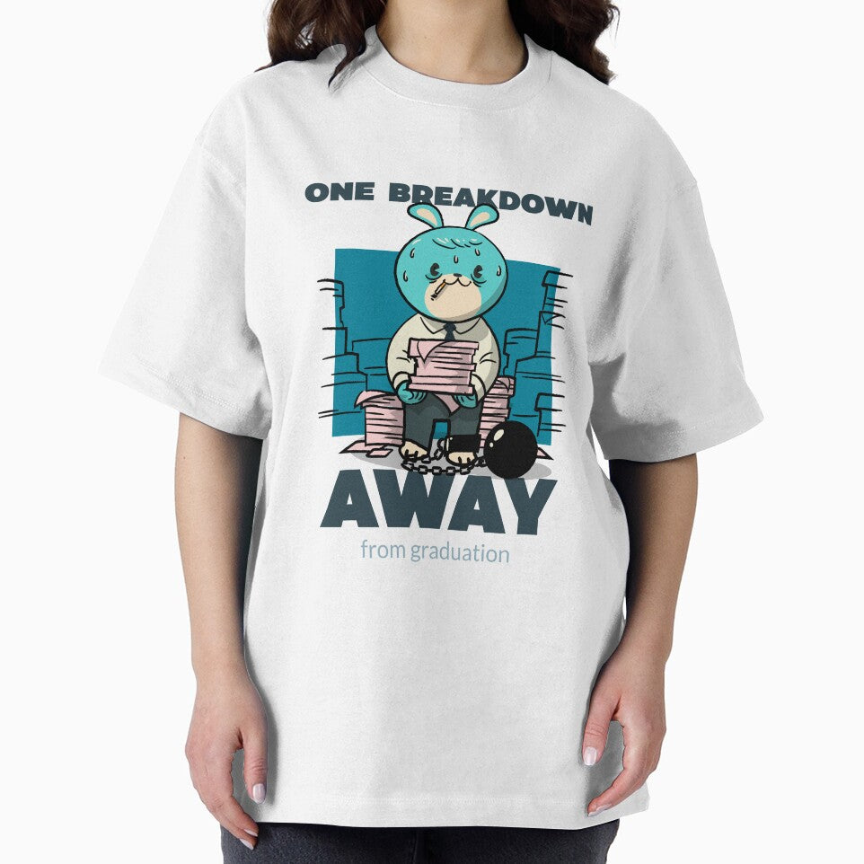 One Breakdown Away From Graduation Funny Medical Student T-Shirt by Nourishive
